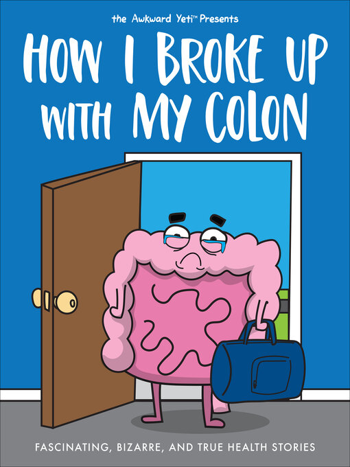 Title details for How I Broke Up with My Colon by Nick Seluk - Available